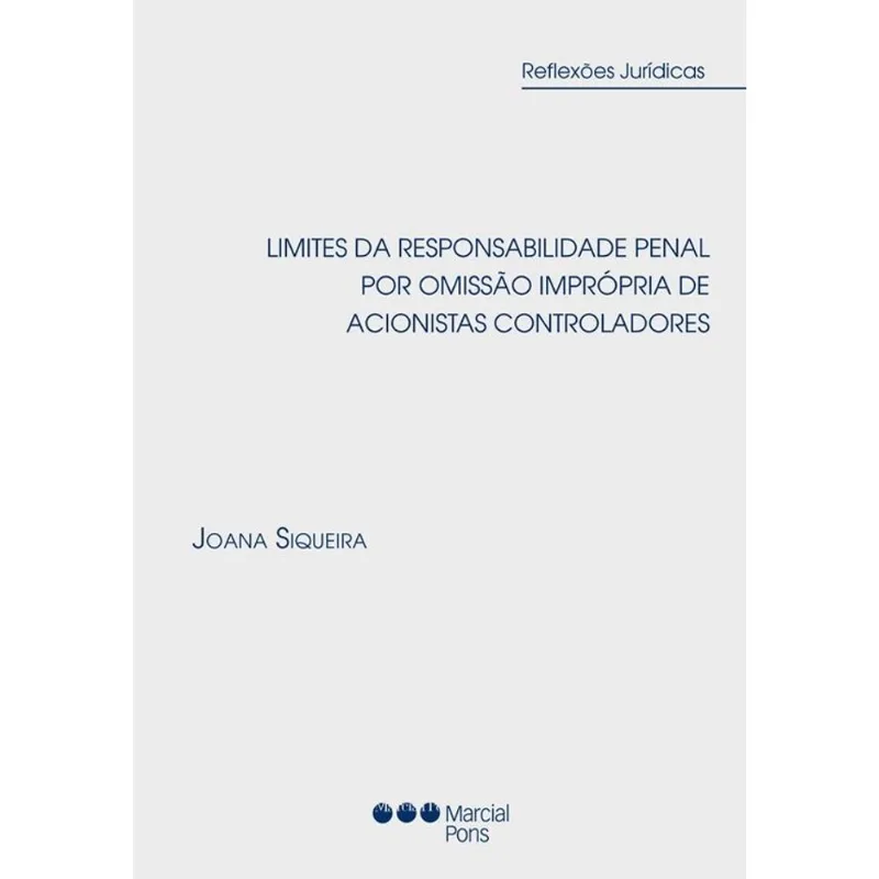 LIMITES DA RESPONSABILIDADE PENAL POR OMISSÃO IMPRÓPRIA DE ACIONISTAS CONTROLADORES - 2022