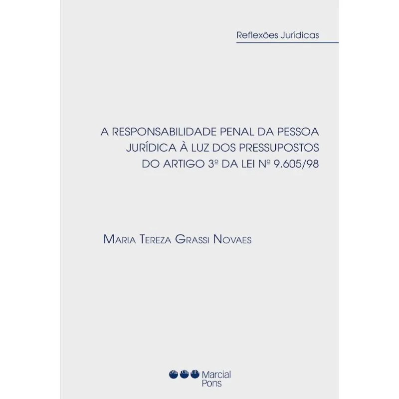 A RESPONSABILIDADE PENAL DA PESSOA JURÍDICA À LUZ DOS PRESSUPOSTOS DO ART. 3O DA LEI 9605/98 - 2022