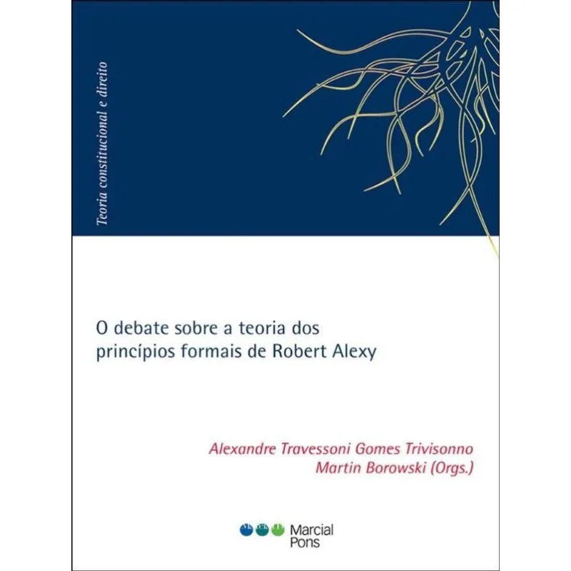 O DEBATE SOBRE A TEORIA DOS PRINCÍPIOS FORMAIS DE ROBERT ALEXY - 2022