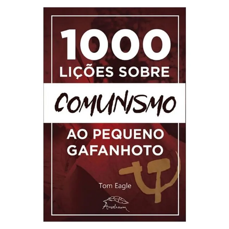 1000 LIÇÕES SOBRE COMUNISMO AO PEQUENO GAFANHOTO