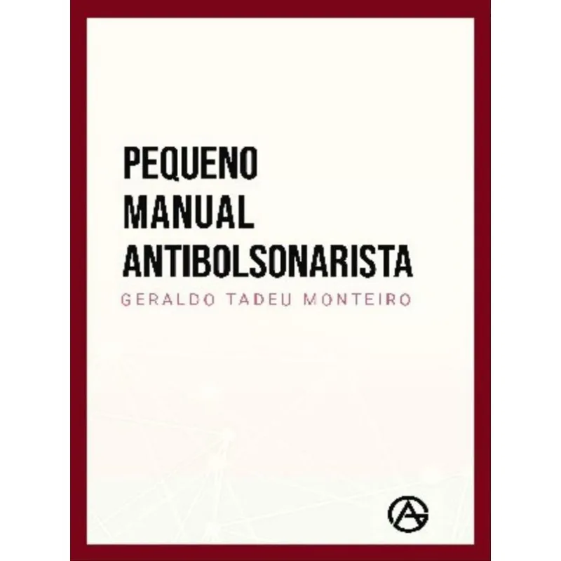 PEQUENO MANUAL ANTIBOLSONARISTA