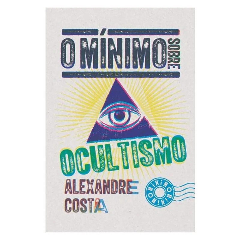 O MÍNIMO SOBRE OCULTISMO