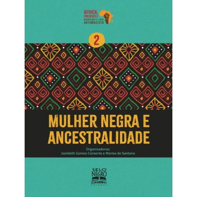 MULHER NEGRA E ANCESTRALIDADE - VOL. 2