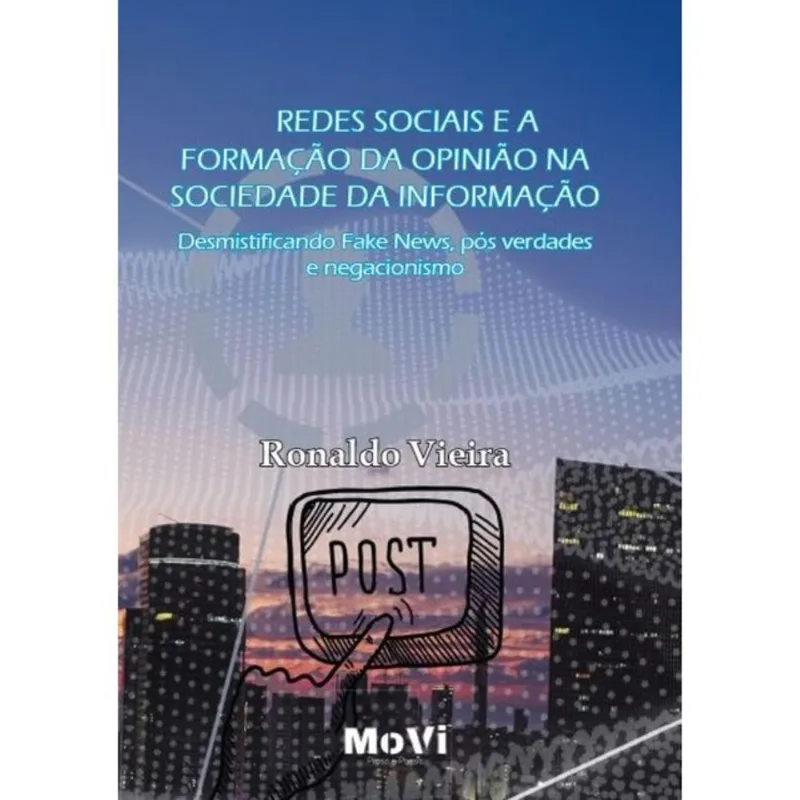 REDES SOCIAIS E A FORMAÇÃO DA OPINIÃO NA SOCIEDADE DA INFORMAÇÃO