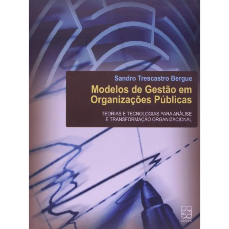 MODELOS DE GESTÃO EM ORGANIZAÇÕES PÚBLICAS