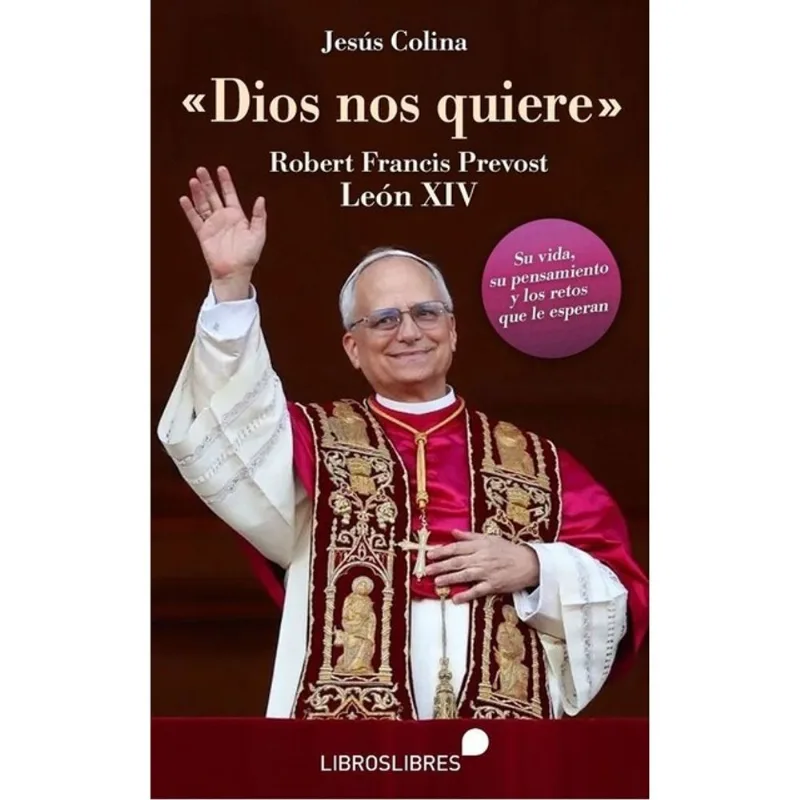 DIOS NOS QUIERE - ROBERT FRANCIS PREVOST - LEÓN XIV