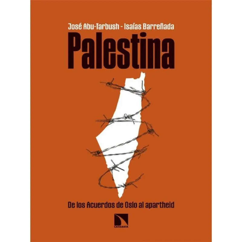 PALESTINA - DE LOS ACUERDOS DE OSLO AL APARTHEID
