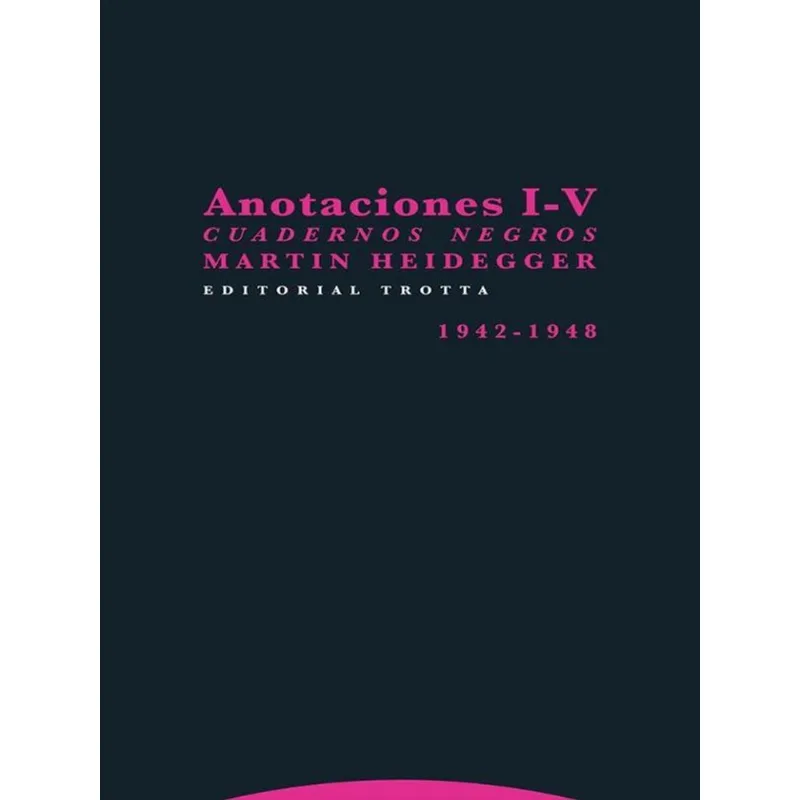 ANOTACIONES I-V - CUADERNOS NEGROS - 1942-1948