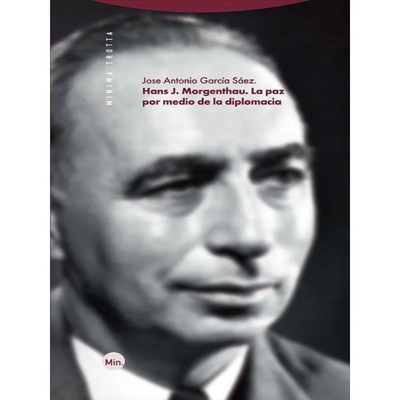 HANS J. MORGENTHAU. LA PAZ POR MEDIO DE LA DIPLOMACIA