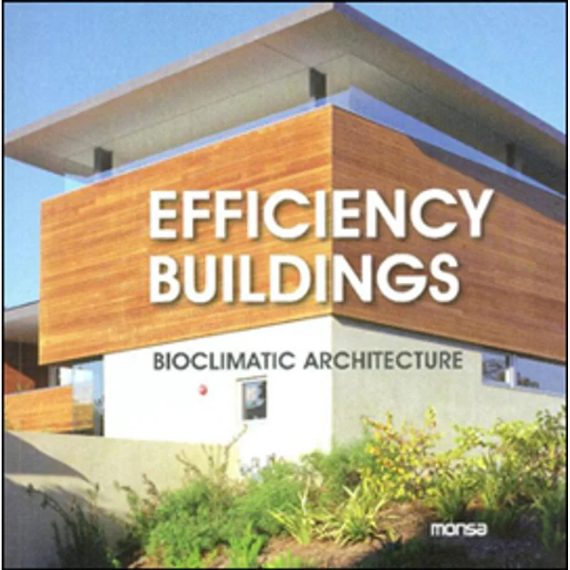 EFFICIENCY BUILDINGS - BIOCLIMATIC ARCHITECTURE