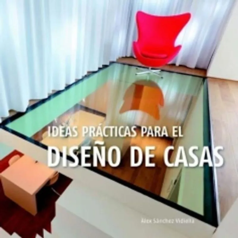 IDEAS PRACTICAS PARA EL DISENO DE CASAS