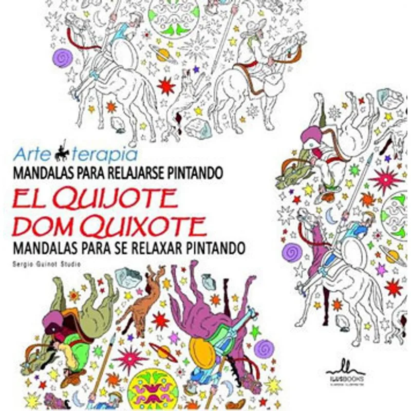 MANDALAS PARA RELAJARSE PINTANDO EL QUIJOTE - MANDALAS PARA SE RELAXAR PINTANDO DOM QUIXOTE