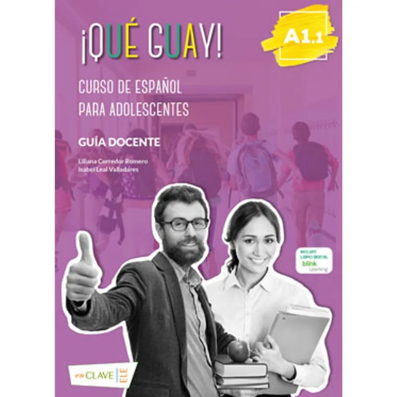 QUÉ GUAY! A1.1 - GUÍA DOCENTE