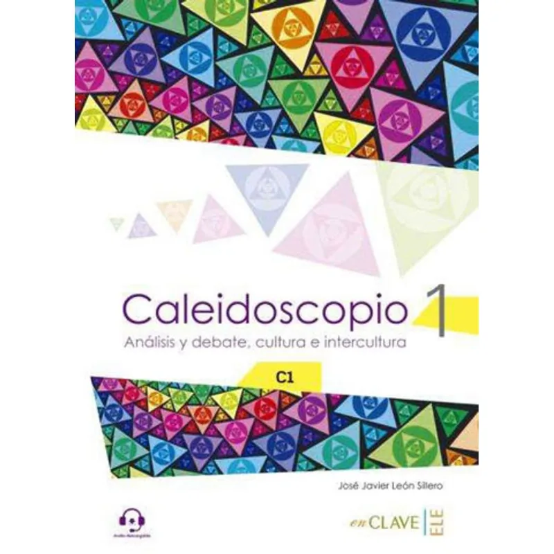 CALEIDOSCOPIO 1 -ANALISIS Y DEBATE, CULTURA E INTERCULTURA