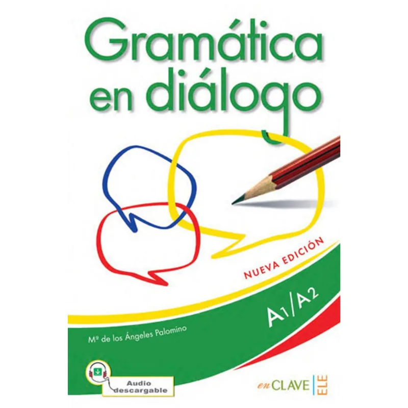 GRAMATICA EN DIALOGO + AUDIO - INICIACION - A1-A2 - NUEVA EDICION