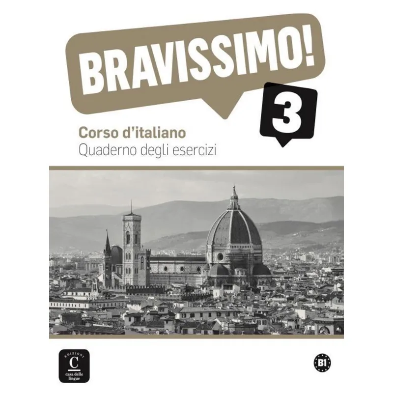BRAVISSIMO! 3 - B1 - QUADERNO DEGLI ESERCIZI
