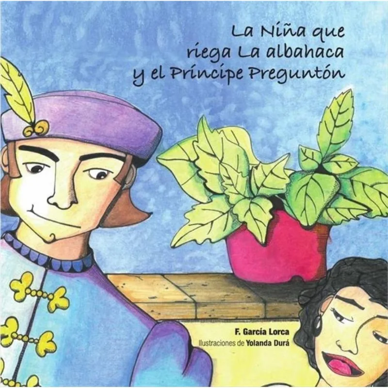 La Niña Que Riega La Albahaca Y El Príncipe Preguntón - Espanhol