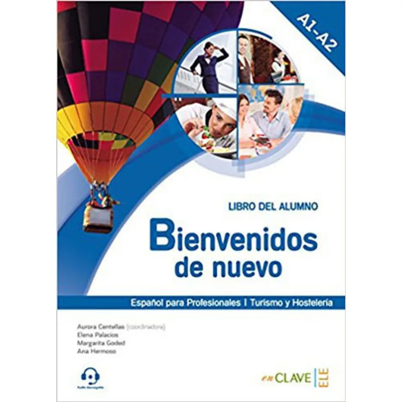 BIENVENIDOS DE NUEVO - LIBRO DEL ALUMNO + AUDIO - A1-A2