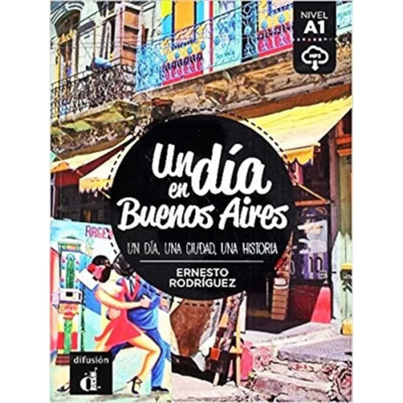 DIA EN BUENOS AIRES, UN - NIVEL A1 - LIBRO CON MP3 DESCARGABLE