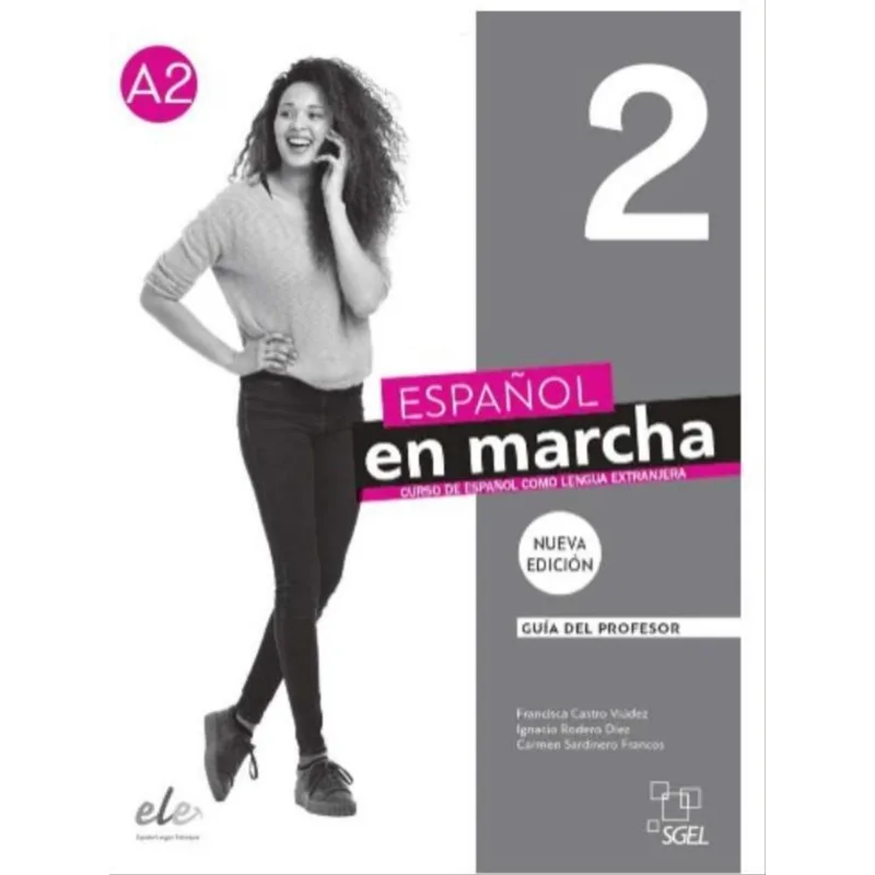 ESPAÑOL EN MARCHA 2 - GUÍA DIDÁCTICA - TERCERA EDICION