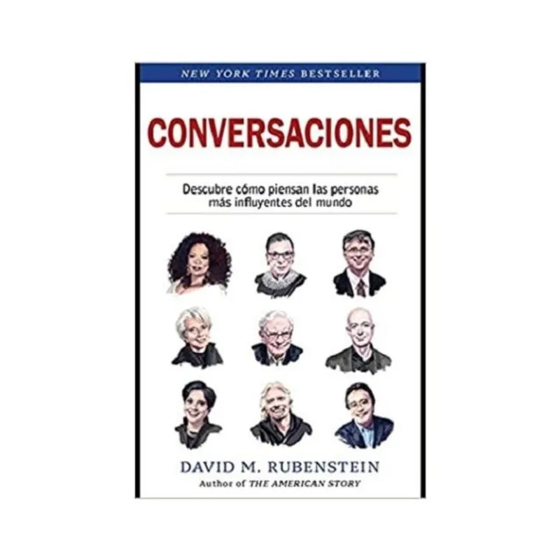 CONVERSACIONES: DESCUBRE LA SABIDURÍA DE LAS PERSONAS MÁS INFLUYENTES DEL MUNDO