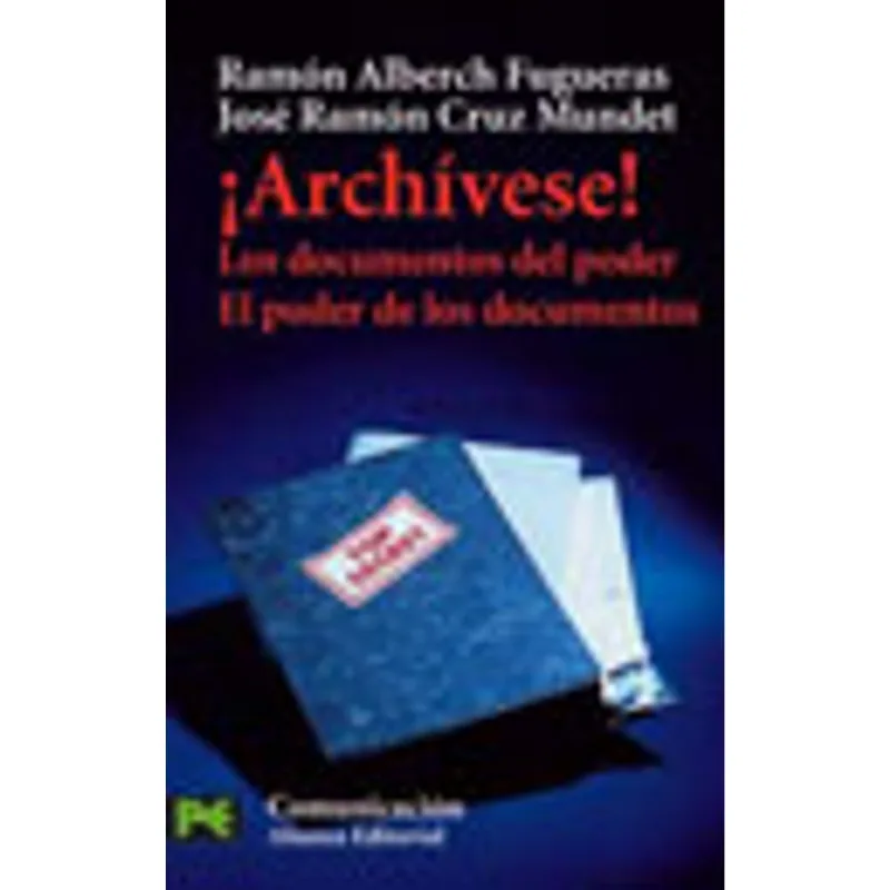 ARCHIVESE - LOS DOCUMENTOS DEL PODER - EL PODER DE