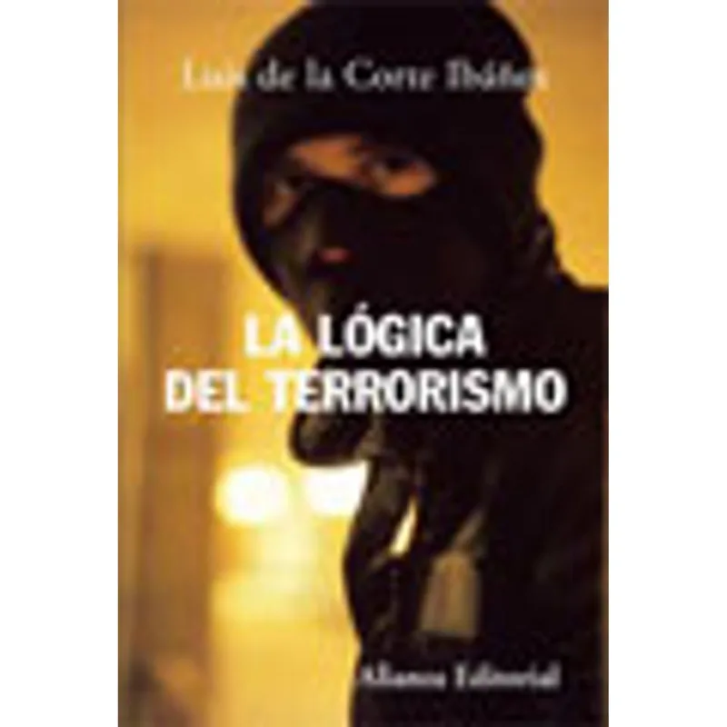 LOGICA DEL TERRORISMO, LA