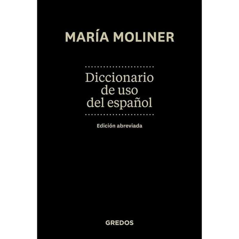 DICCIONARIO DE USO DEL ESPAÑOL - EDICIÓN ABREVIADA