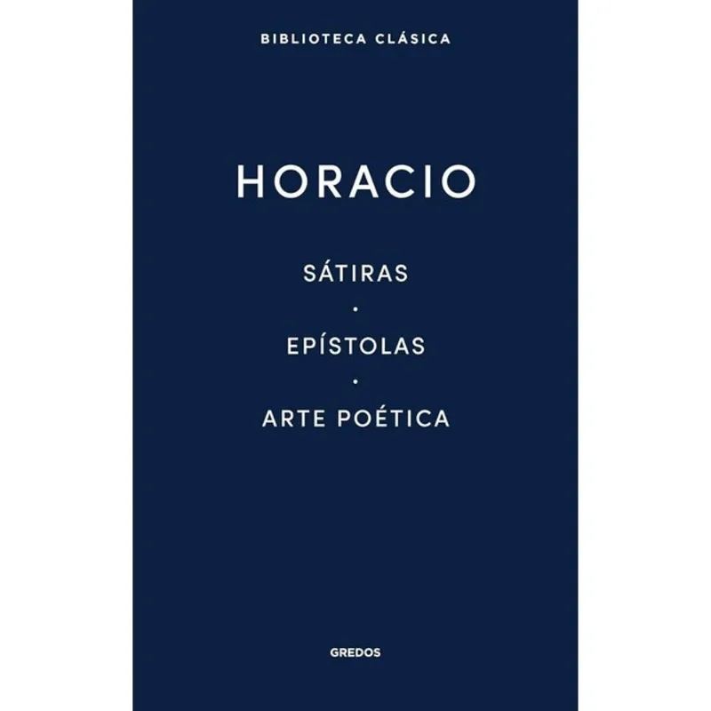 SÁTIRAS, EPÍSTOLAS, ARTE POÉTICA