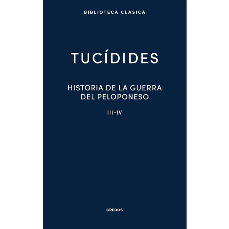 HISTORIA DE LA GUERRA DEL PELOPONESO - LIBROS III-IV