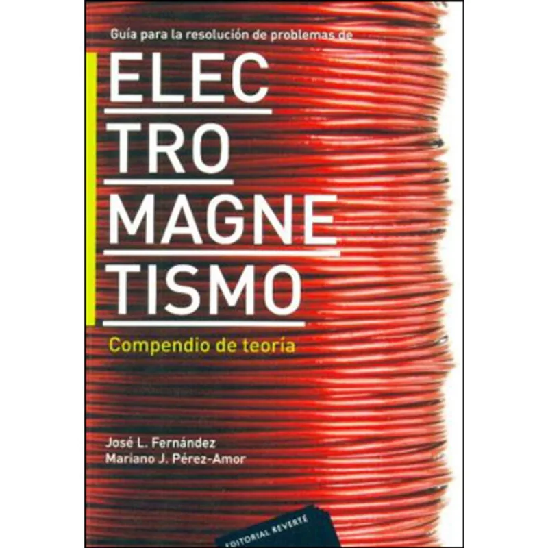 GUIA PARA LA RESOLUCION DE PROBLEMAS DE ELECTROMAGNETISMO - COMPENDIO DE TEORIA