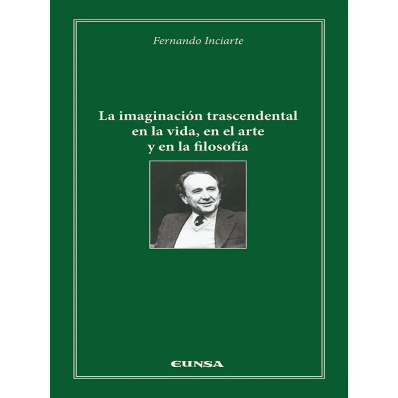 LA IMAGINACIÓN TRASCENDENTAL EN LA VIDA, EN EL ARTE Y EN LA FILOSOFÍA