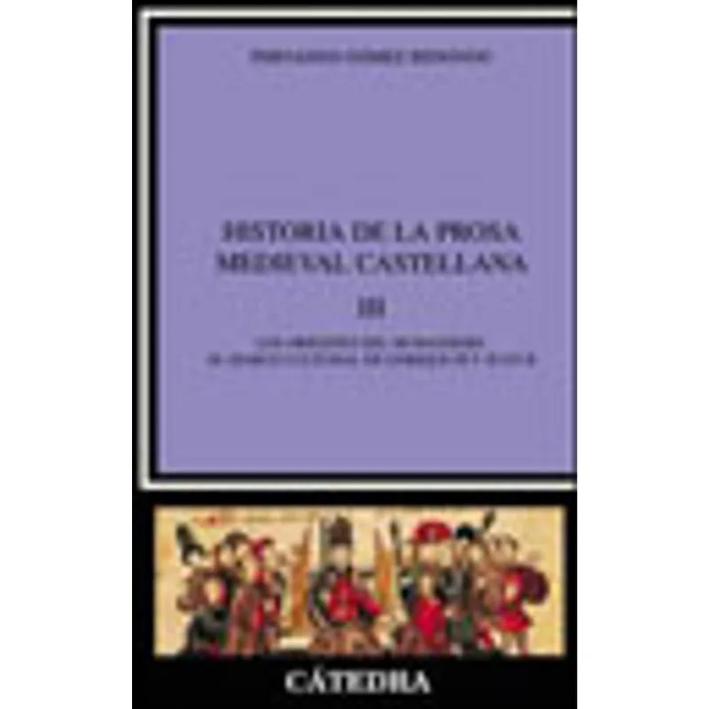 HISTORIA DE LA PROSA MEDIEVAL CASTELLANA - TOMO 3