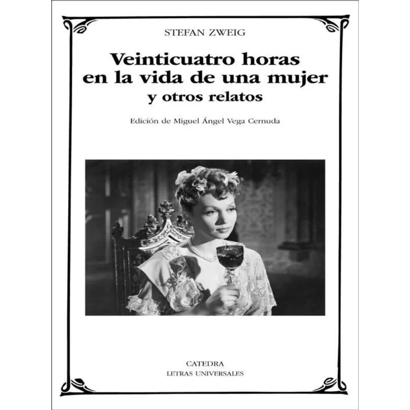 VEINTICUATRO HORAS EN LA VIDA DE UNA MUJER Y OTROS RELATOS