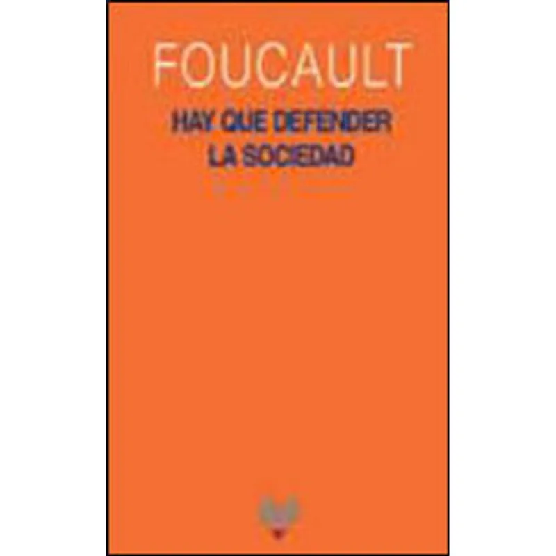 HAY QUE DEFENDER LA SOCIEDAD