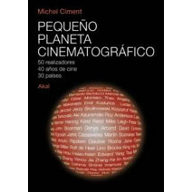 PEQUENO PLANETA CINEMATOGRAFICO: 50 REALIZADORES, 40 ANOS DE CINE, 30 PAISES