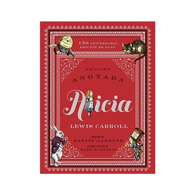 ALICIA - EDICIÓN ANOTADA - 150 ANIVERSARIO