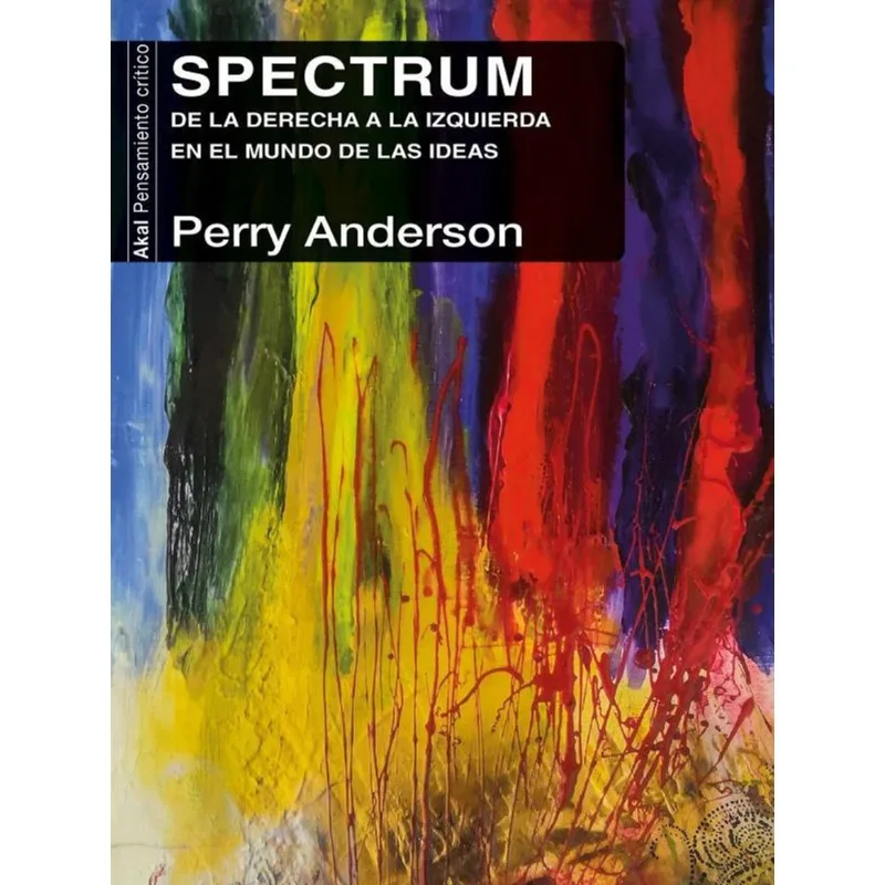 SPECTRUM - DE LA DERECHA A LA IZQUIERDA EN EL MUNDO DE LAS IDEAS