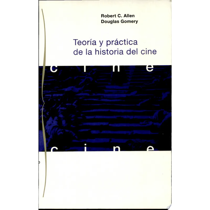 TEORIA Y PRACTICA DE LA HISTORIA DEL CINE