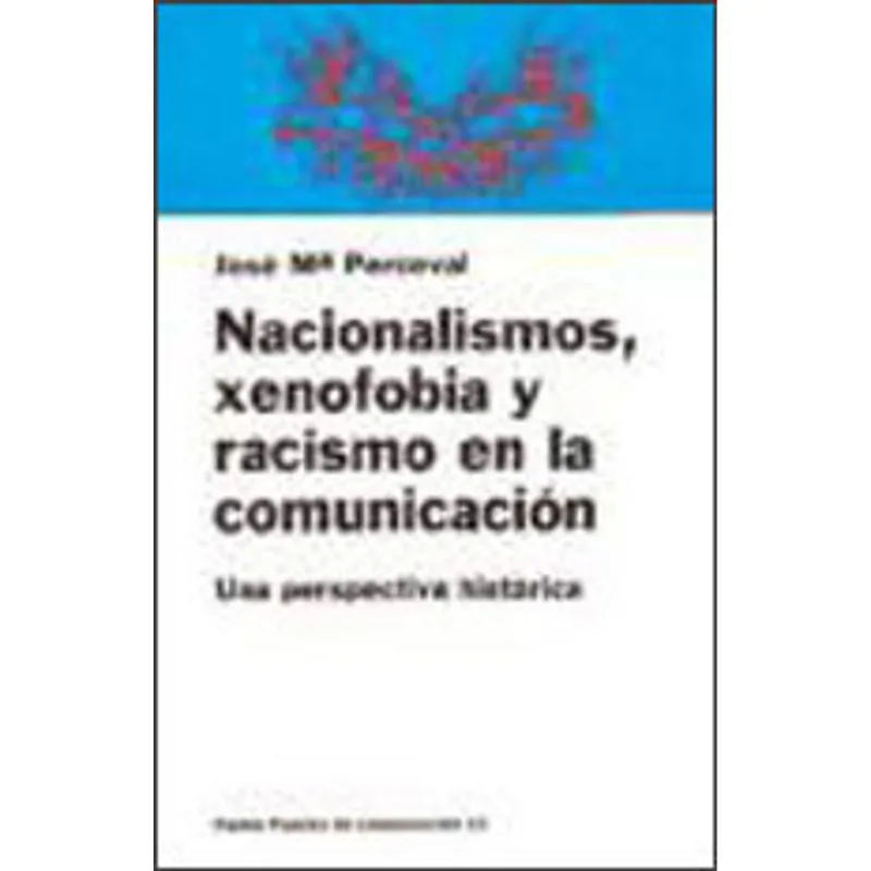 NACIONALISMOS, XENOFOBIA Y RACISMO EN LA COMUNICAC