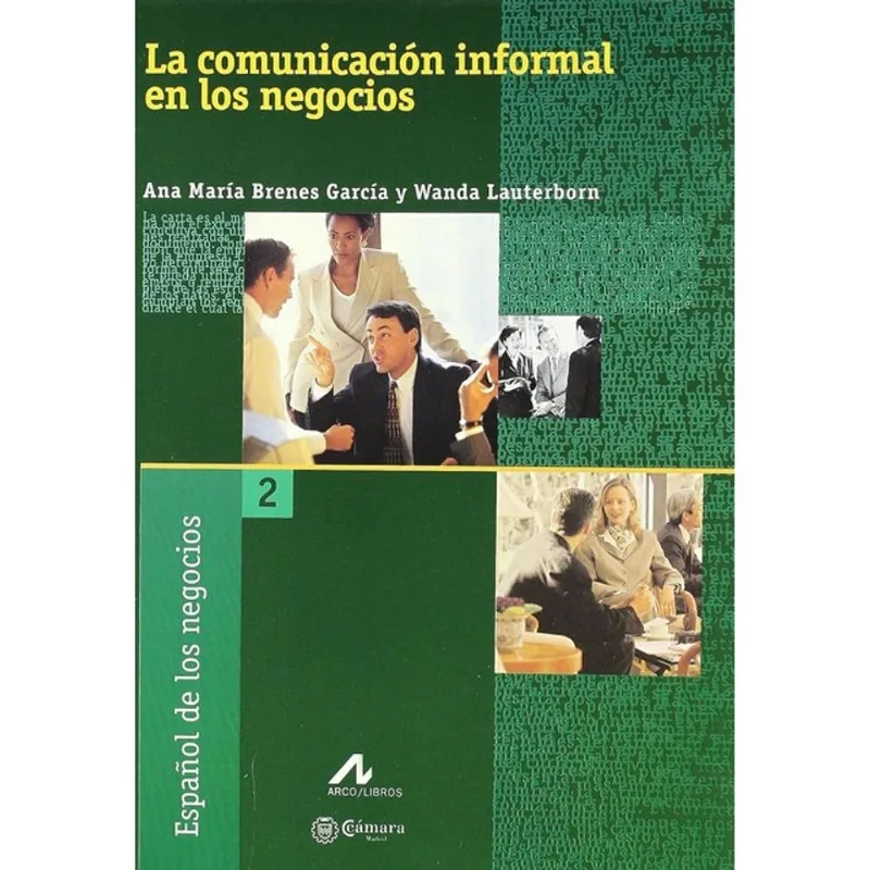COMUNICACION INFORMAL EN LOS NEGOCIOS, LA