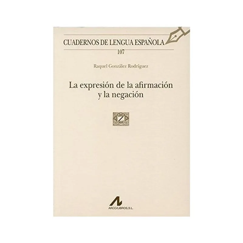 LA EXPRESIÓN DE LA AFIRMACIÓN Y LA NEGACIÓN