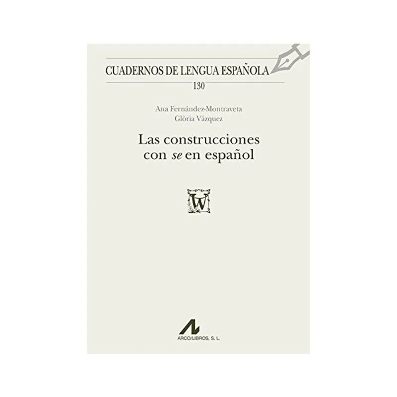 LAS CONSTRUCCIONES CON "SE" EN ESPAÑOL