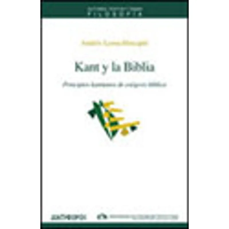 KANT Y LA BIBLIA - PRINCIPIOS KANTIANOS DE EXEGESIS BIBLICA