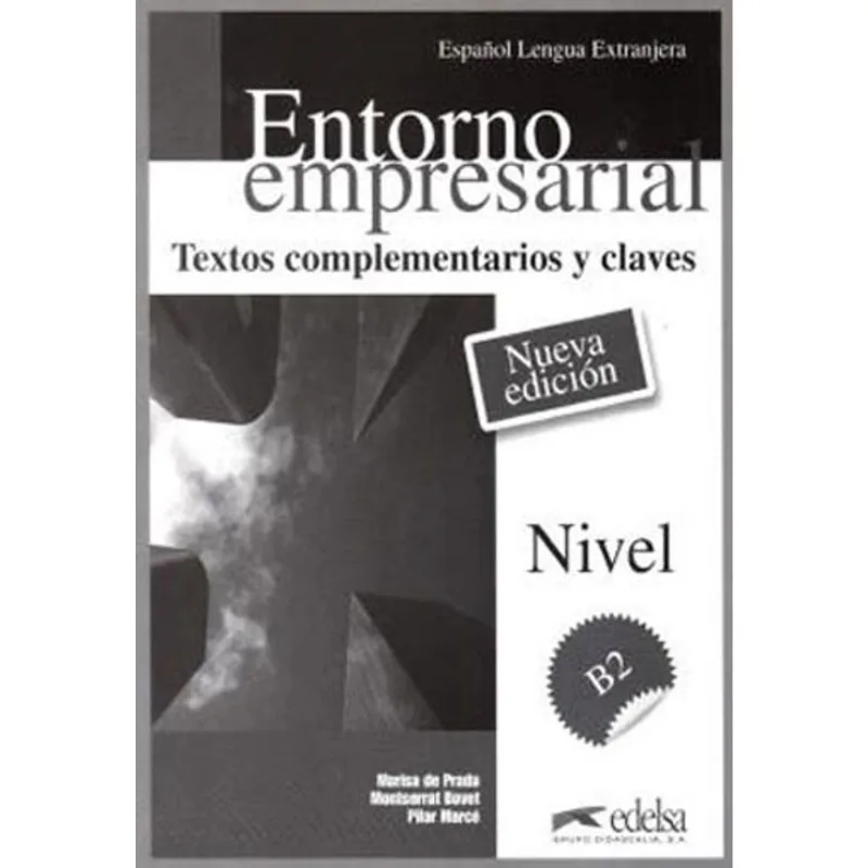 ENTORNO EMPRESARIAL B2 - TEXTOS COMPLEMENTARIOS Y CLAVES