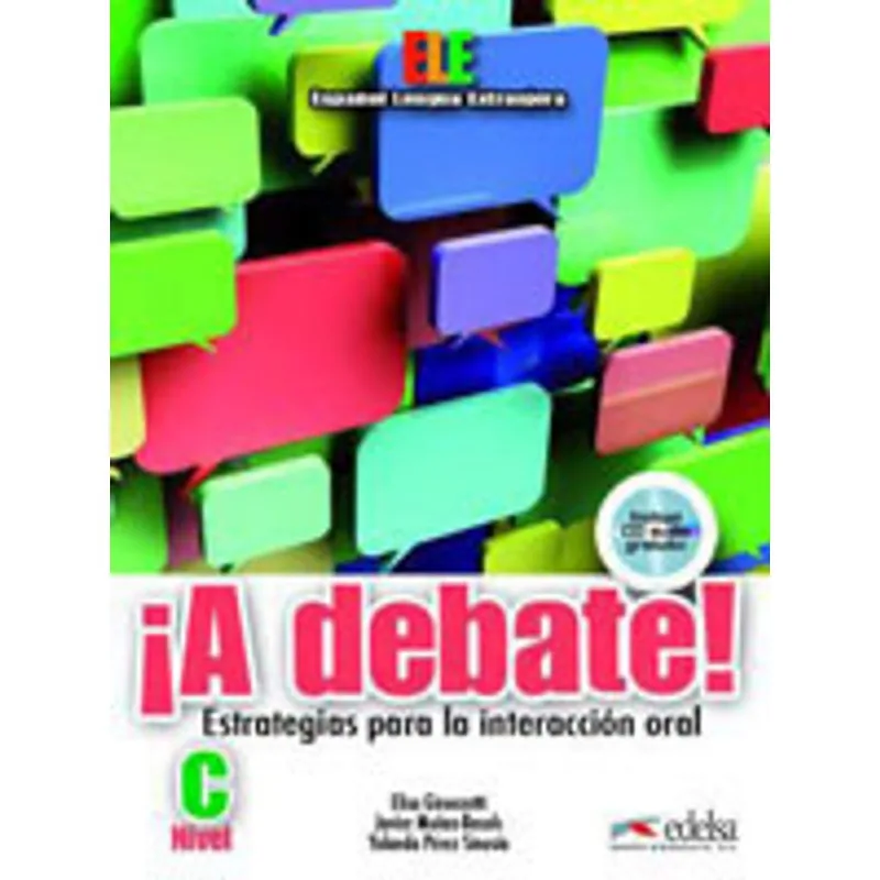 A DEBATE! - LIBRO DEL ALUMNO INCLUYE CD AUDIO - NIVEL C