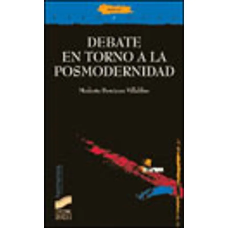 DEBATE EN TORNO A LA POSMODERNIDAD