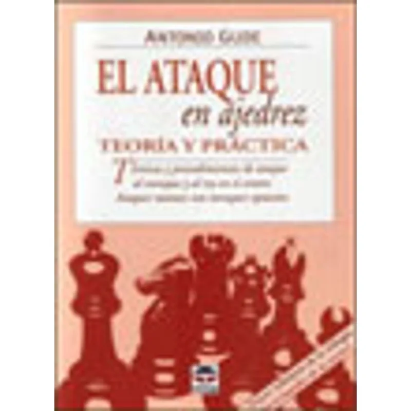ATAQUE EN AJEDREZ TEORIA Y PRACTICA, EL