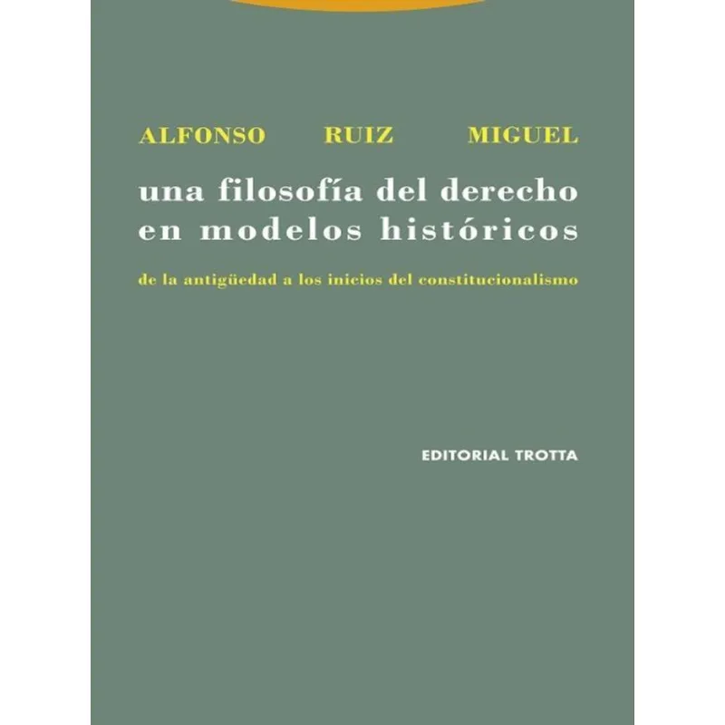 UNA FILOSOFÍA DEL DERECHO EN MODELOS HISTÓRICOS