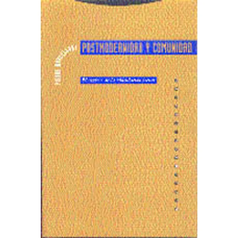 POSTMODERNIDAD Y COMUNIDAD - EL REGRESO DE LA VINCULACION SOCIAL